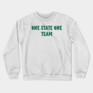 one state, one team Crewneck Sweatshirt